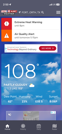 Smartphone weather app screenshot for Fort Worth showing a miserable high of 108 degrees with a feels-like temperature of 113.